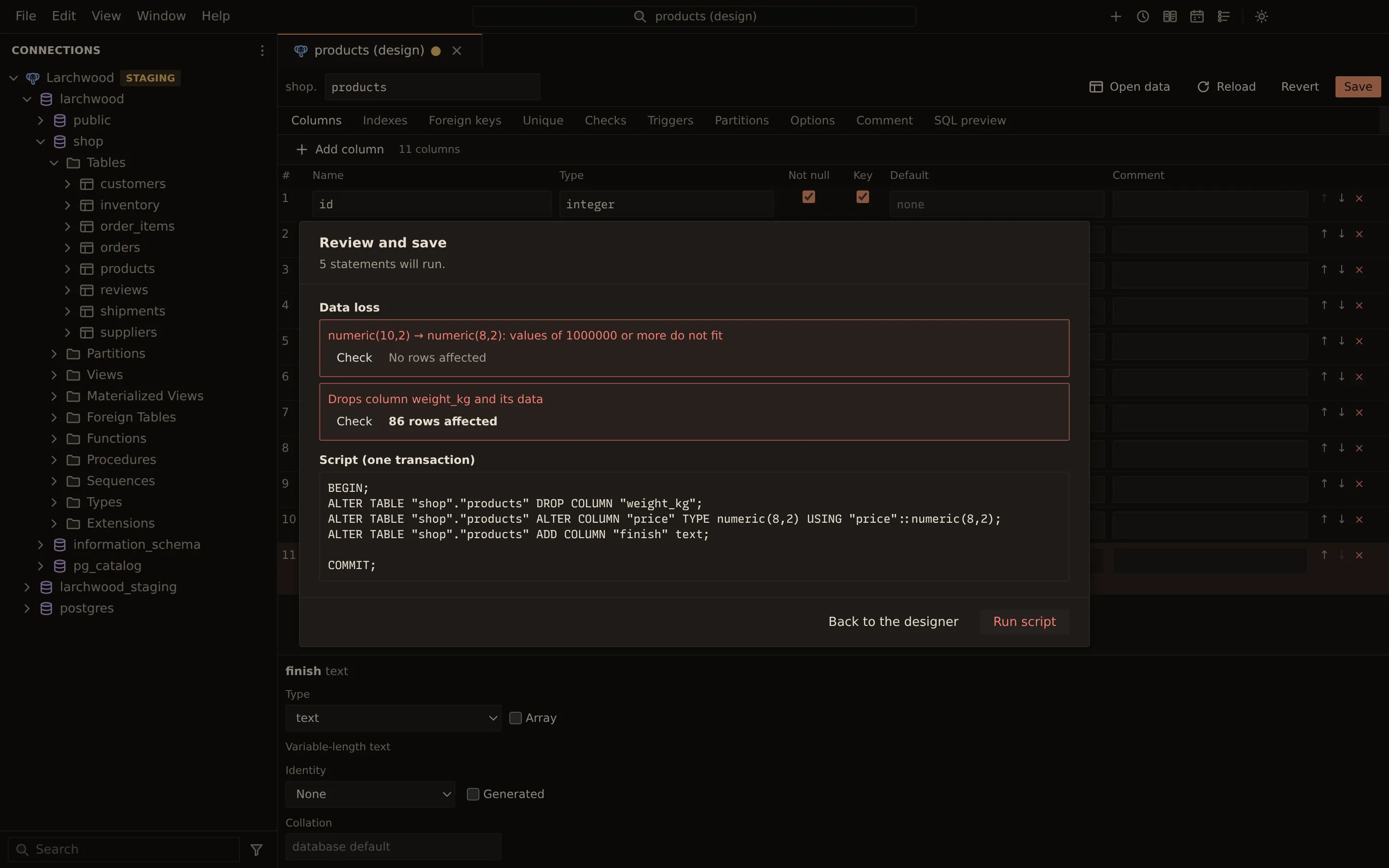 The table designer for shop.products with the Review and save dialog open. Two data-loss warnings have been checked: narrowing price to numeric(8,2) affects no rows, and dropping weight_kg affects 86 rows. The script runs in one transaction, dropping weight_kg, altering the price type and adding a finish column.